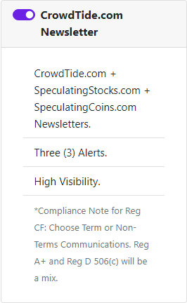 CrowdTide.com Newsletter Marketing for Reg CF, Reg D 506(c), Reg A+ Offerings (Non-Terms)